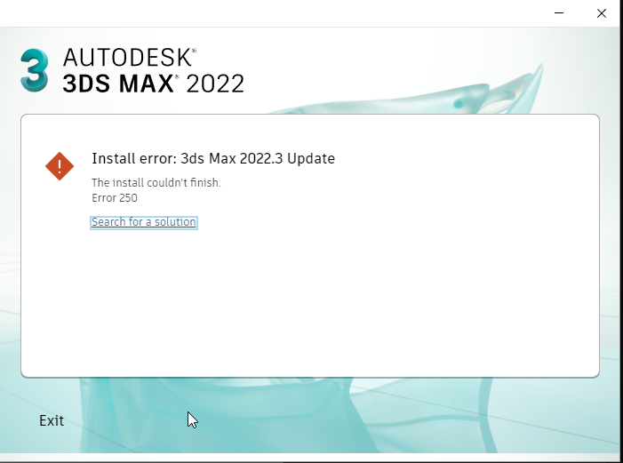 Error 250 when installing 3ds Max 2022.3 Updated - Autodesk Community -  Subscription, Installation and Licensing