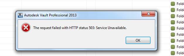 Vault Error 503 - Autodesk Community - Vault