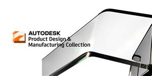 Exploring the Autodesk Product Design & Manufacturing Collection