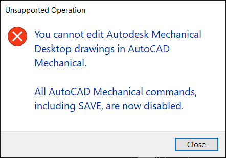 Solved: Error: "You cannot edit Autodesk Mechanical Desktop drawings..." -  Autodesk Community - AutoCAD Mechanical